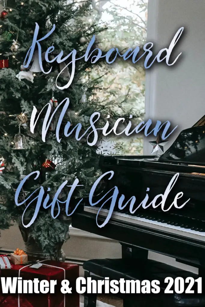 Keyboard Musician Holiday Gift Guide 2021